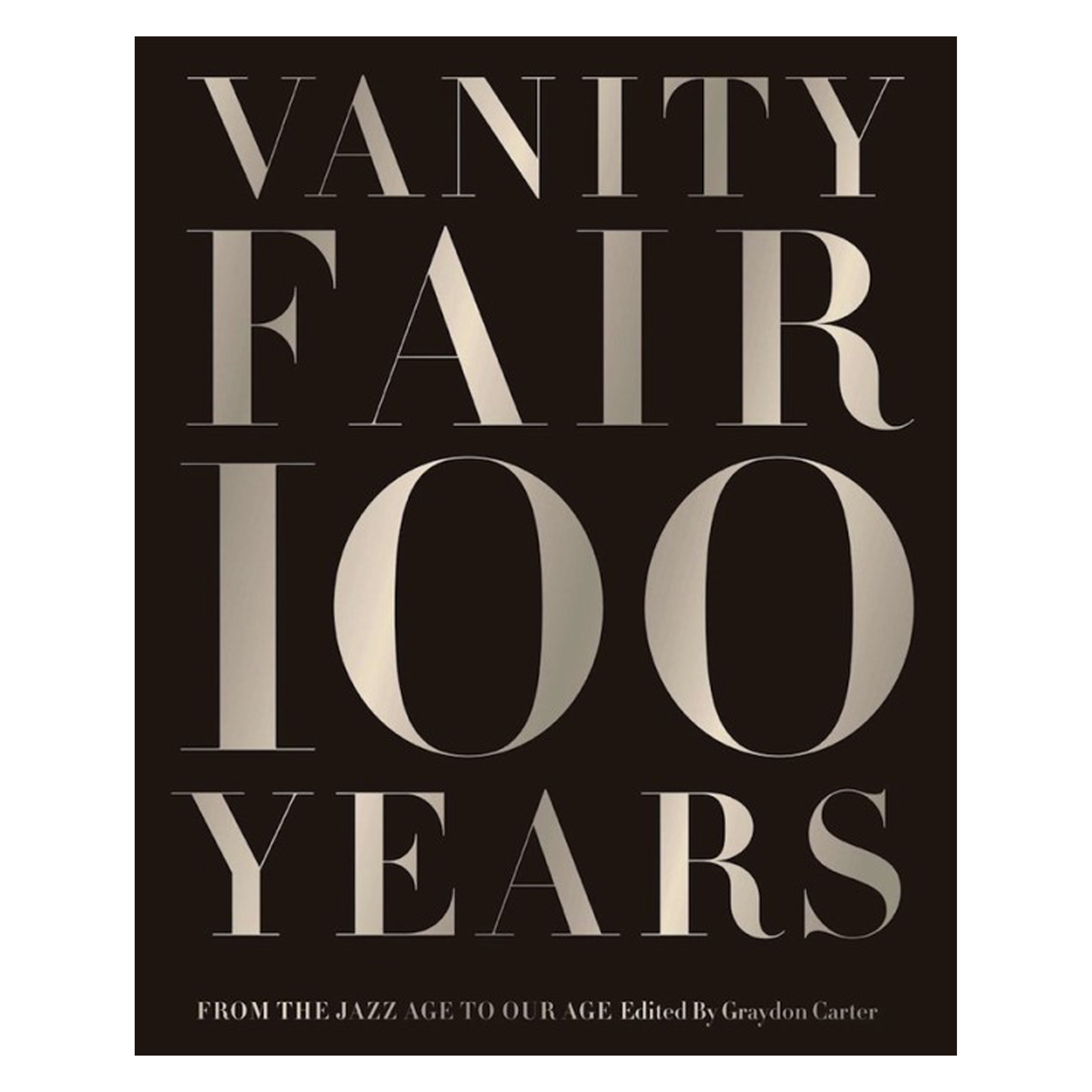 Vanity Fair 100 Years showcases a century of personality and power, art and commerce, crisis and culture-both highbrow and low.